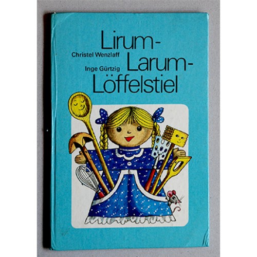 Christel Wenzlaff, Inge Gürtzig - Lirum-Larum-Löffelstiel