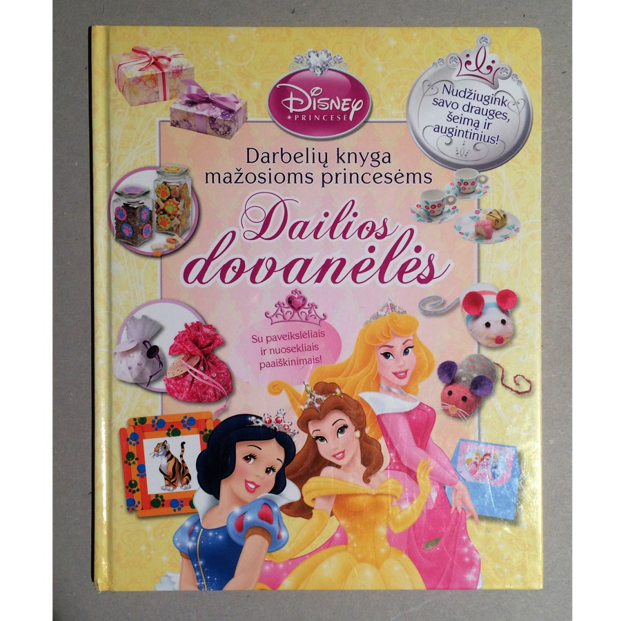 Disney - Dailios dovanėlės. Darbelių knyga mažosioms princesėms