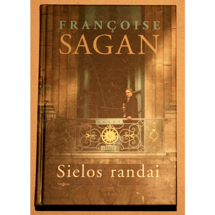 Francoise Sagan - Sielos randai