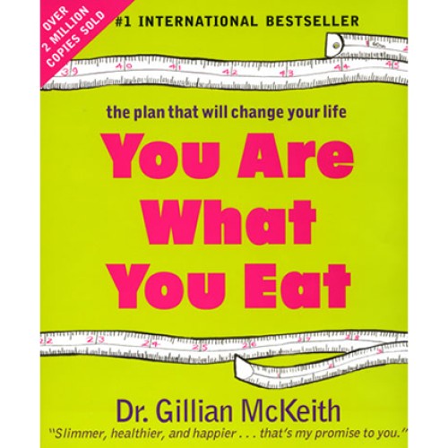 Gillian McKeith - You are what you eat: this plan will change your life