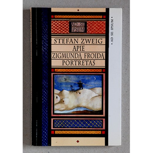 Stefan Zweig - Apie Zigmundą Froidą: portretas