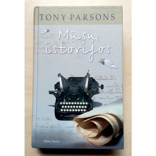 Tony Parsons - Mūsų istorijos
